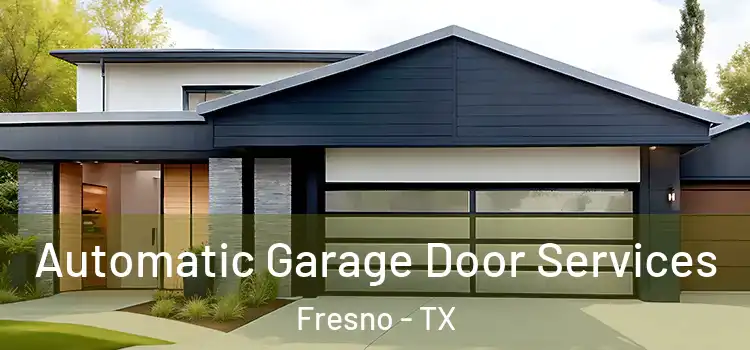  Automatic Garage Door Services Fresno - TX