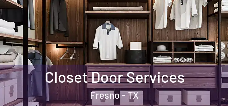 Closet Door Services Fresno - TX