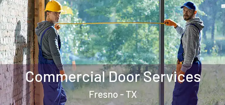  Commercial Door Services Fresno - TX