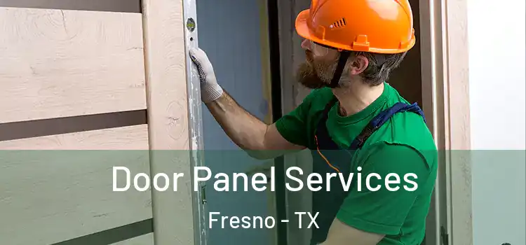 Door Panel Services Fresno - TX