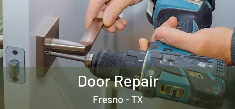  Door Repair Fresno - TX