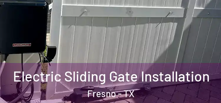 Electric Sliding Gate Installation Fresno - TX