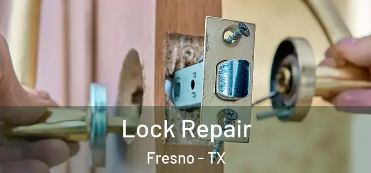  Lock Repair Fresno - TX