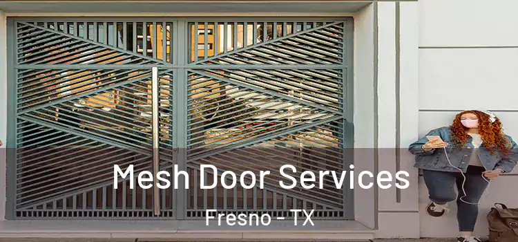  Mesh Door Services Fresno - TX