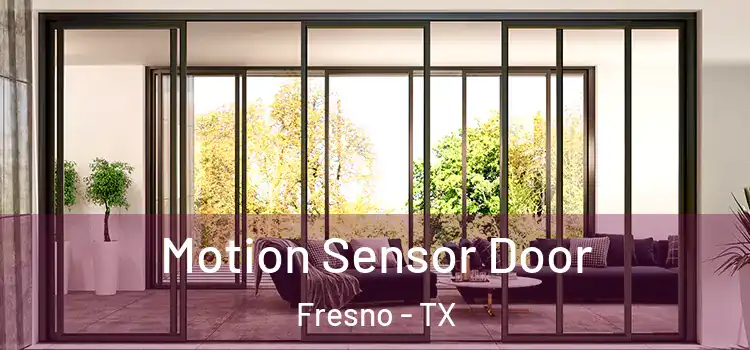 Motion Sensor Door Fresno - TX