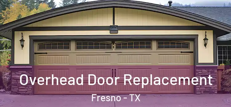  Overhead Door Replacement Fresno - TX
