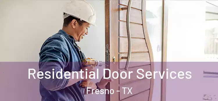  Residential Door Services Fresno - TX
