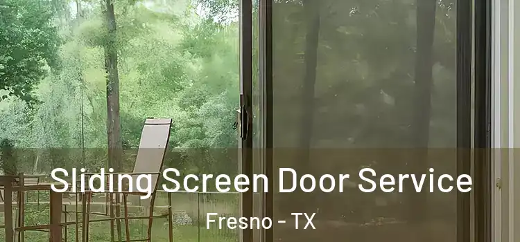 Sliding Screen Door Service Fresno - TX
